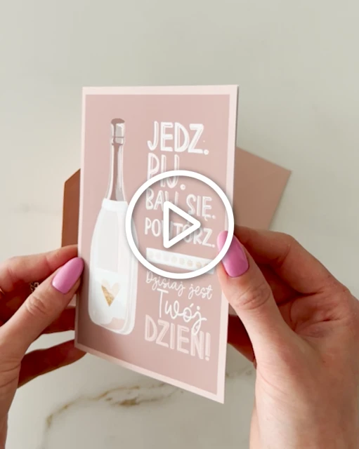 Kartka urodzinowa- Jedz. Pij. Baw się. Powtórz!