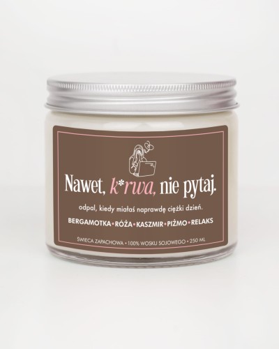 Nawet, k*rwa, nie pytaj Zołza