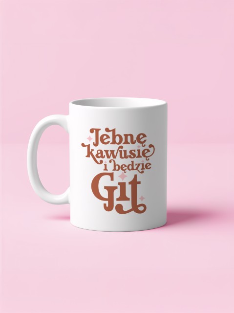 Kubek  biały - Jebnę kawusię i będzie git