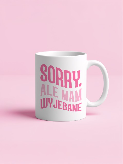 Kubek biały - Sorry, ale mam wyjebane